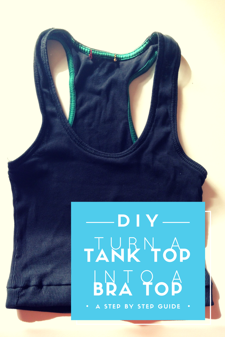 DIY: Turn a Tank Top Into a Bra Top – Alex Lynn Crafts